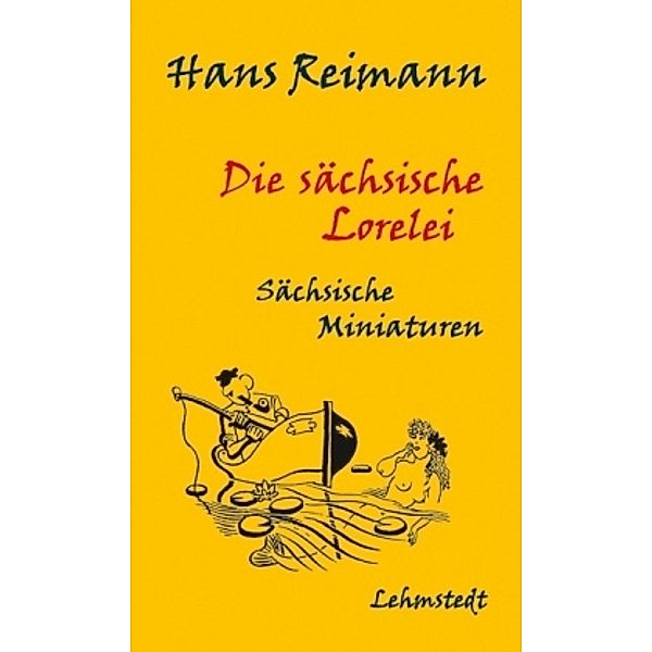 Die sächsische Lorelei, Hans Reimann