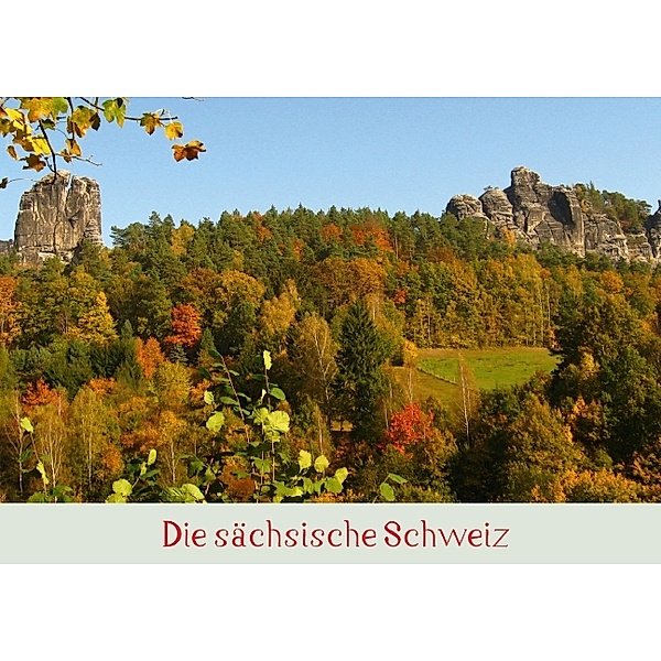Die sächsische Schweiz (Posterbuch DIN A4 quer), Michael Weirauch