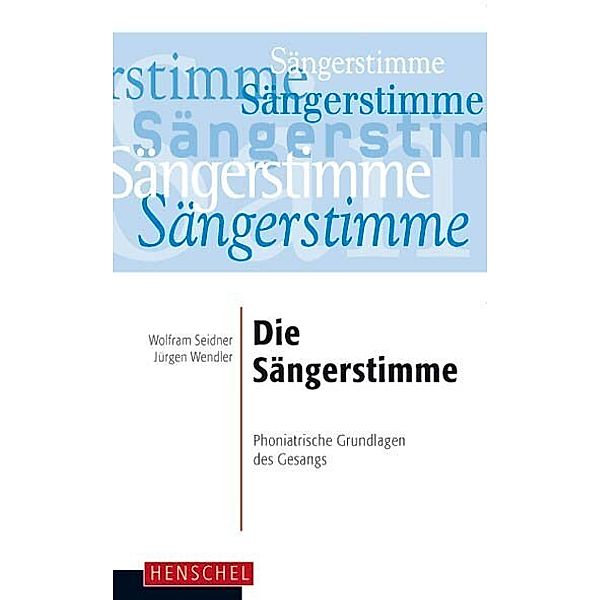 Die Sängerstimme, Wolfram Seidner, Jürgen Wendler