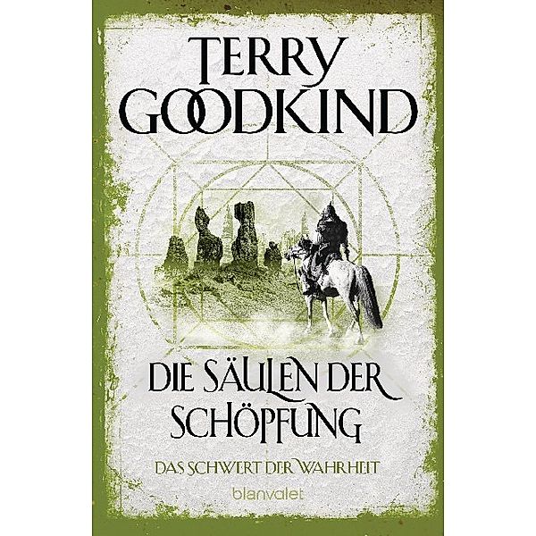 Die Säulen der Schöpfung / Das Schwert der Wahrheit Bd.7, Terry Goodkind