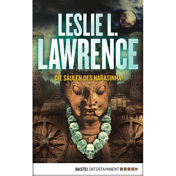Die Säulen des Narasinha / Prof. Lawrences Abenteuer Bd.5, Leslie L. Lawrence
