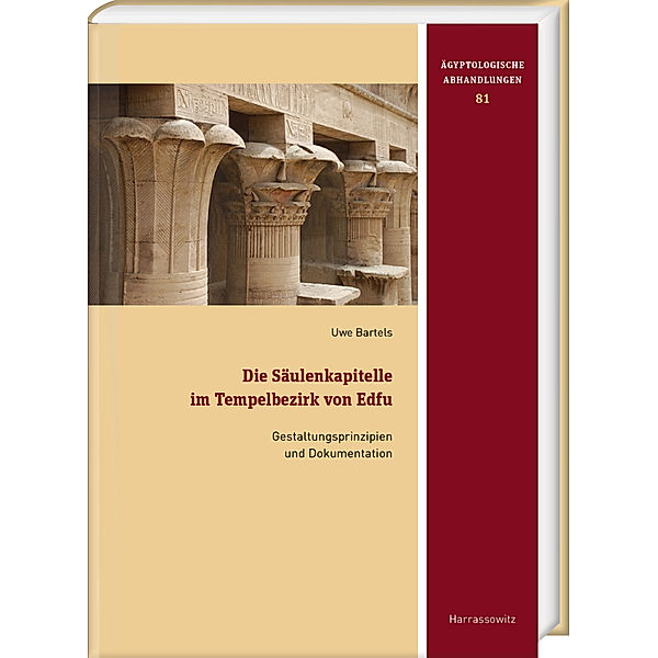 Die Säulenkapitelle im Tempelbezirk von Edfu, Uwe Bartels