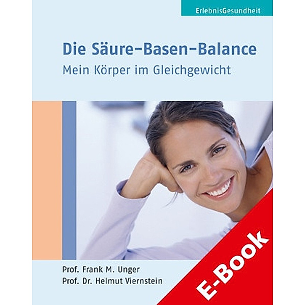 Die Säure-Basen-Balance, Frank Unger, Helmut Viernstein