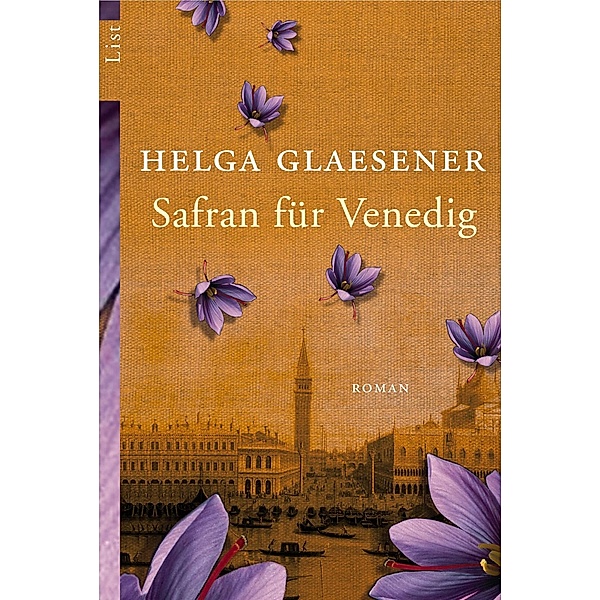 Die Safranhändlerin-Saga: Safran für Venedig, Helga Glaesener