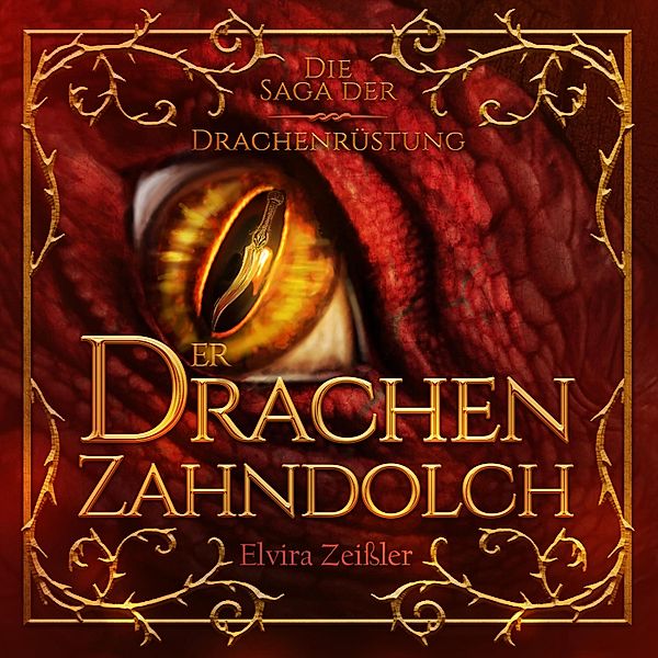 Die Saga der Drachenrüstung - 1 - Der Drachenzahndolch, Elvira Zeißler