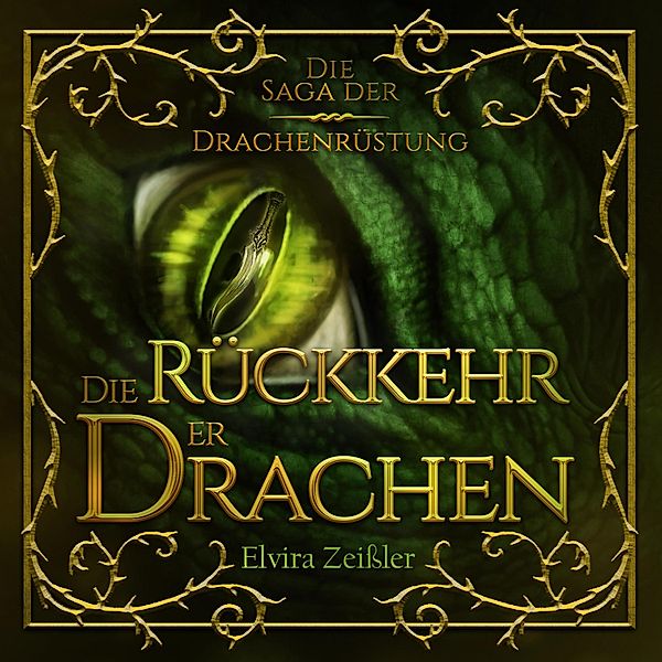 Die Saga der Drachenrüstung - 2 - Die Rückkehr der Drachen, Elvira Zeißler