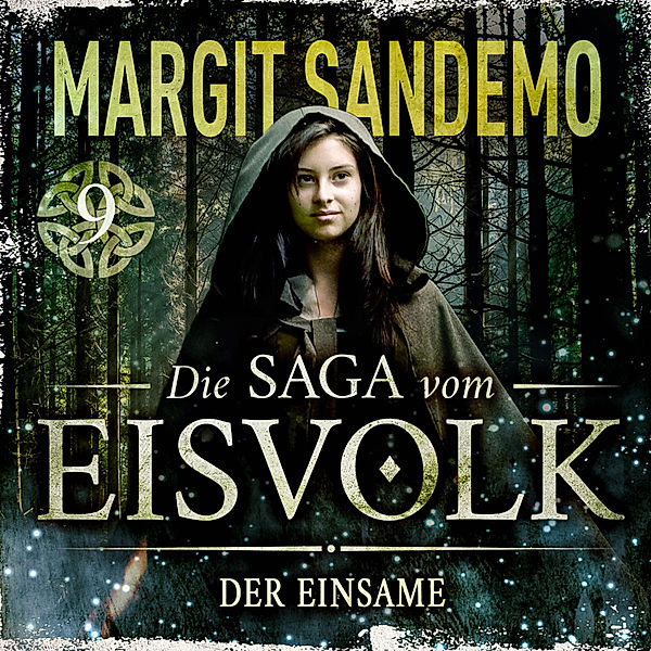 Die Saga vom Eisvolk - 9 - Der Einsame, Margit Sandemo