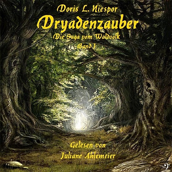 Die Saga vom Waldvolk - 1 - Dryadenzauber, Doris Niespor