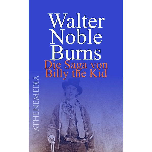 Die Saga von Billy the Kid, Walter Noble Burns