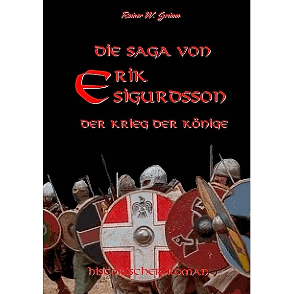 Die Saga von Erik Sigurdsson, Rainer W. Grimm