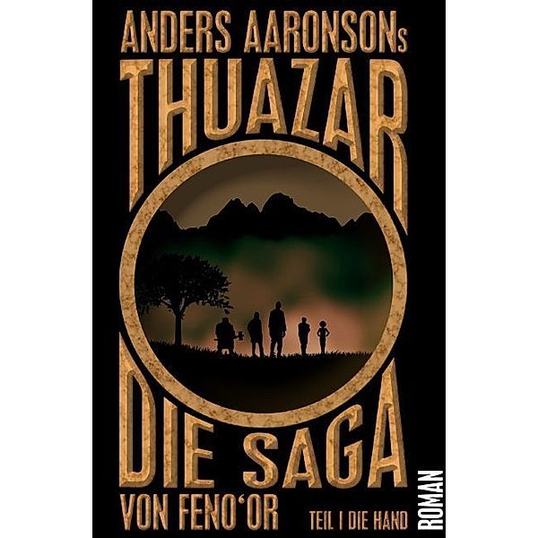 Die Saga von Feno'or / Thuazar - Die Saga von Feno'or, Anders Aaronson
