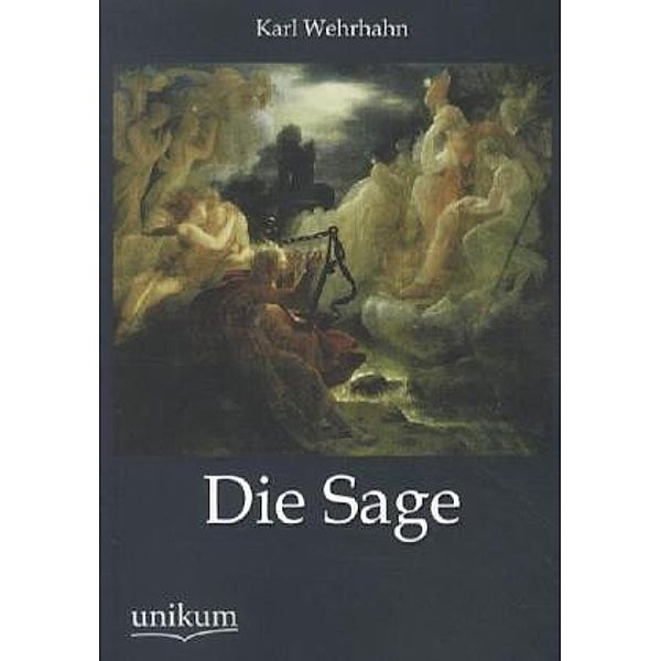 Die Sage, Karl Wehrhan