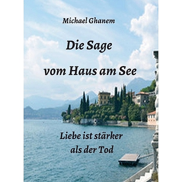 Die Sage vom Haus am See, Michael Ghanem
