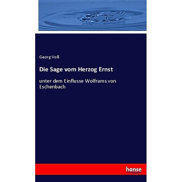 Die Sage vom Herzog Ernst, Georg Voß