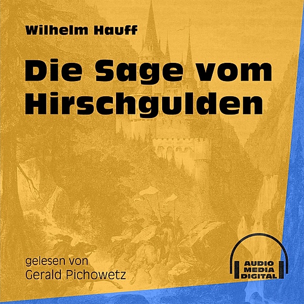 Die Sage vom Hirschgulden, Wilhelm Hauff