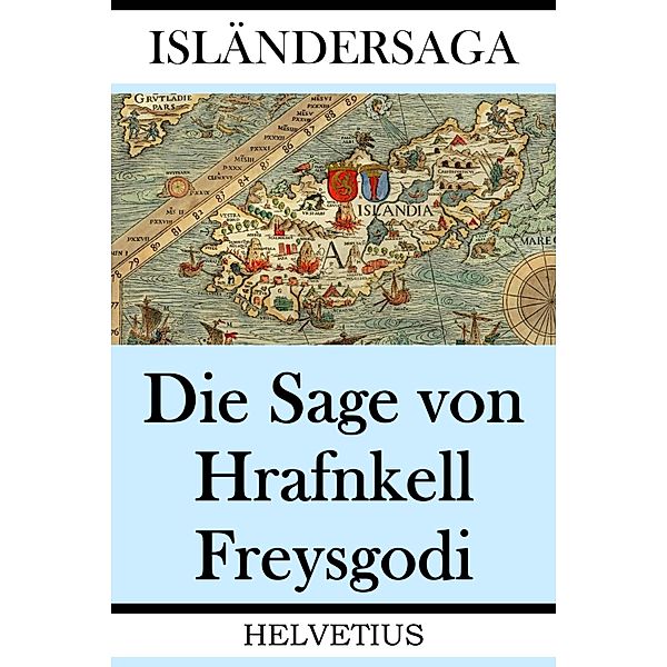 Die Sage von Hrafnkell Freysgodi, Anonymer Verfasser