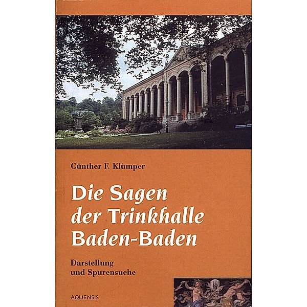 Die Sagen der Trinkhalle Baden-Baden, Günther F. Klümper