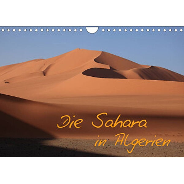Die Sahara in Algerien / CH-Version (Wandkalender 2022 DIN A4 quer), Roland Brack