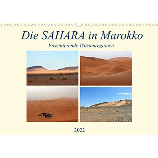 Die SAHARA in Marokko, Faszinierende Wüstenregionen (Wandkalender 2022 DIN A3 quer), Ulrich Senff