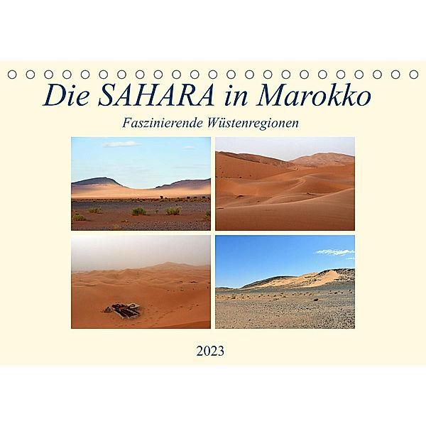 Die SAHARA in Marokko, Faszinierende Wüstenregionen (Tischkalender 2023 DIN A5 quer), Ulrich Senff