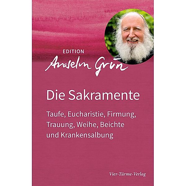 Die Sakramente, Anselm Grün