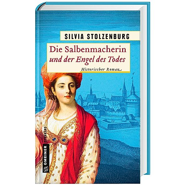 Die Salbenmacherin und der Engel des Todes / Die Salbenmacherin Bd.4, Silvia Stolzenburg