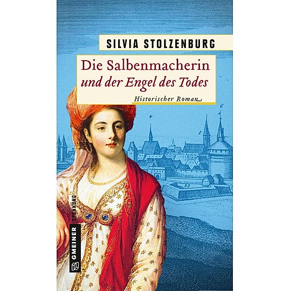 Die Salbenmacherin und der Engel des Todes / Die Salbenmacherin Bd.4, Silvia Stolzenburg