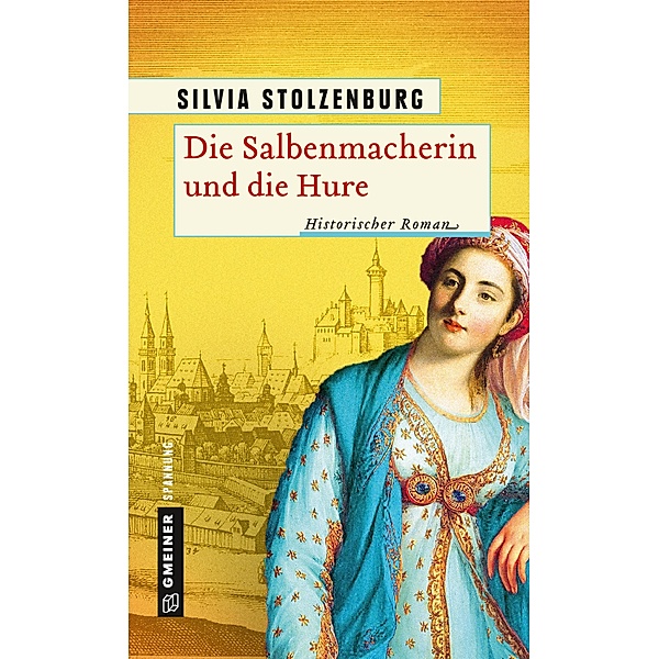 Die Salbenmacherin und die Hure / Die Salbenmacherin Bd.3, Silvia Stolzenburg