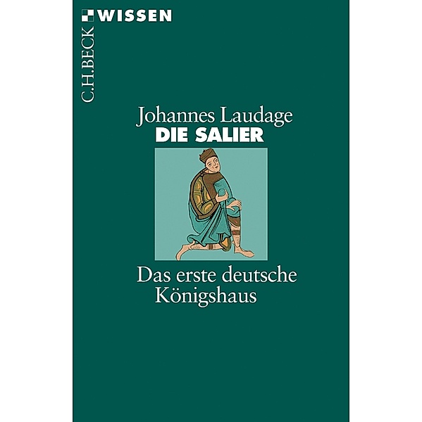 Die Salier / Beck'sche Reihe Bd.2397, Johannes Laudage