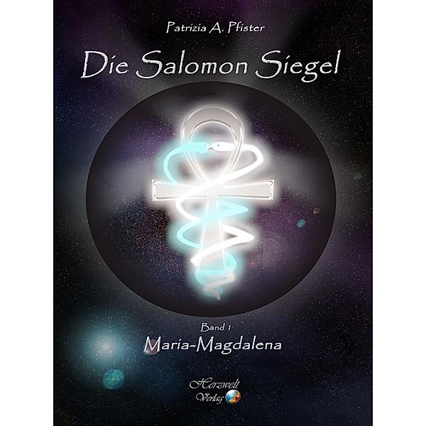 Die Salomon Siegel Band I: Maria Magdalena, Patrizia A. Pfister