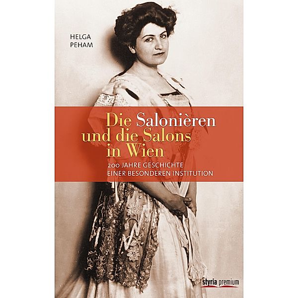 Die Salonièren und die Salons in Wien, Helga Peham