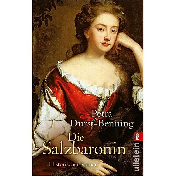 Die Salzbaronin / Ullstein eBooks, Petra Durst-Benning