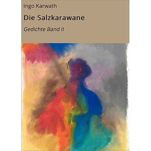 Die Salzkarawane, Ingo Karwath