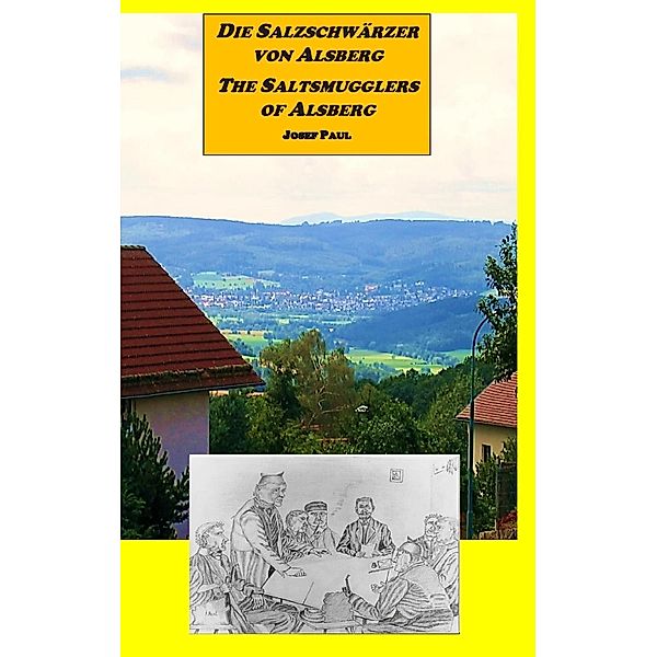 Die Salzschwärzer von Alsberg / The Saltsmugglers of Alsberg, Josef Paul