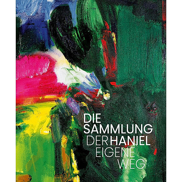 DIE SAMMLUNG HANIEL - DER EIGENE WEG