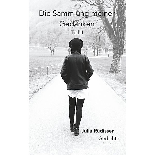 Die Sammlung meiner Gedanken, Julia Rüdisser