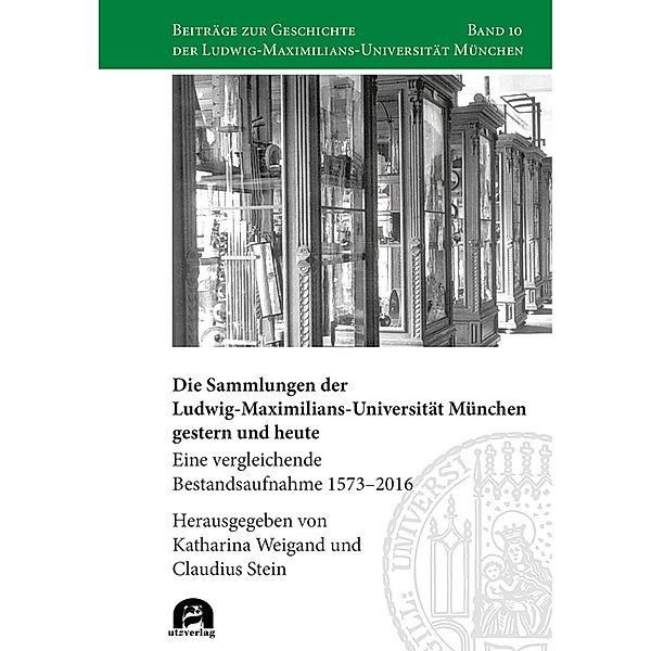 Die Sammlungen der Ludwig-Maximilians-Universität München gestern und heute