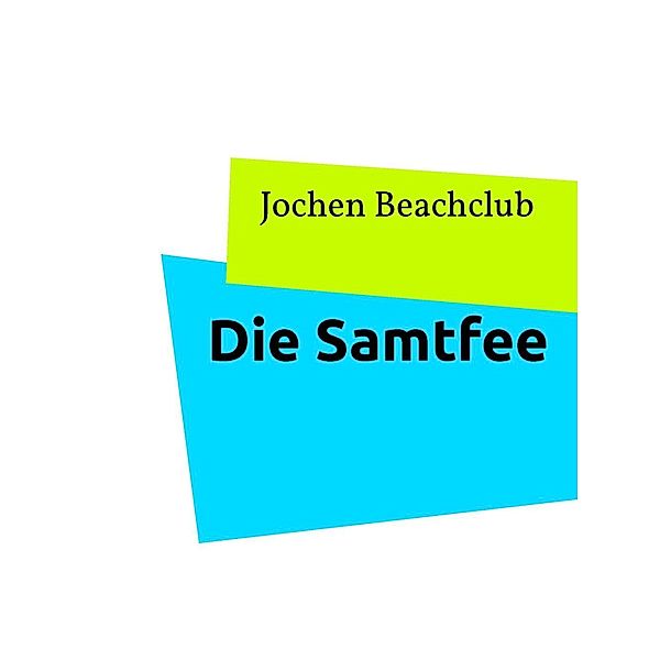 Die Samtfee, Jochen Beachclub