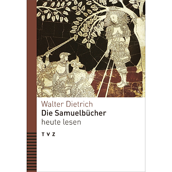 Die Samuelbücher heute lesen, Walter Dietrich