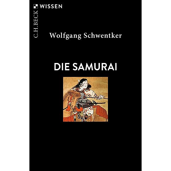 Die Samurai / Beck'sche Reihe Bd.2188, Wolfgang Schwentker