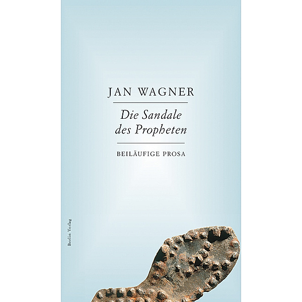 Die Sandale des Propheten, Jan Wagner