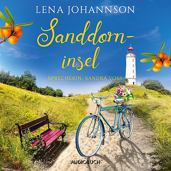 Die Sanddorn-Reihe - 3 - Sanddorninsel (ungekürzt), Lena Johannson