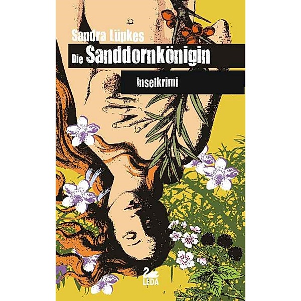 Die Sanddornkönigin: Inselkrimi, Sandra Lüpkes