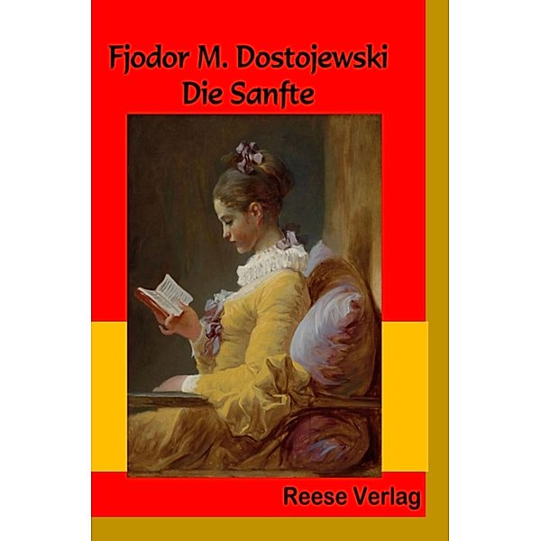 Die Sanfte, Fjodor M. Dostojewski