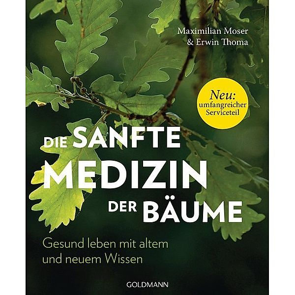 Die sanfte Medizin der Bäume, Maximilian Moser, Erwin Thoma