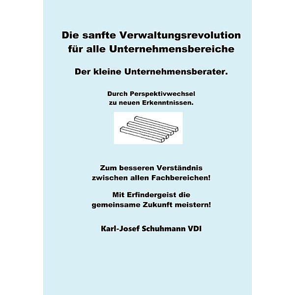 Die Sanfte Verwaltungsrevolution, Karl-Josef Schuhmann