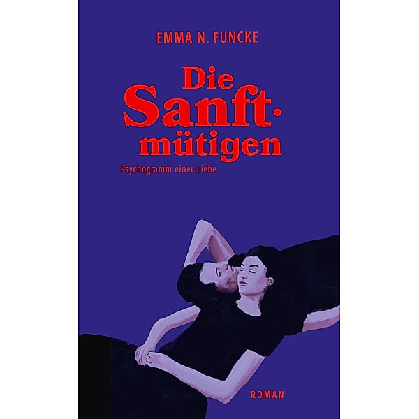 Die Sanftmütigen, Emma N. Funcke