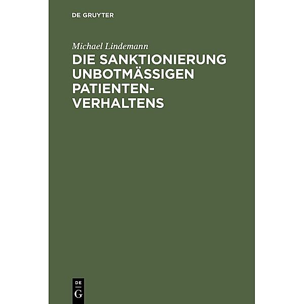 Die Sanktionierung unbotmässigen Patientenverhaltens, Michael Lindemann