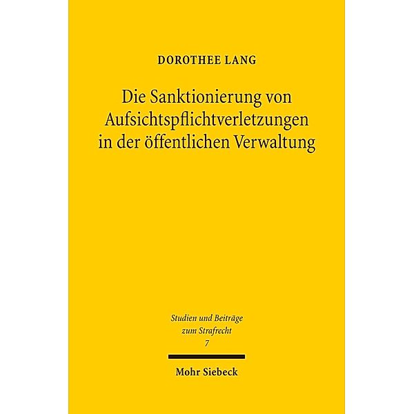 Die Sanktionierung von Aufsichtspflichtverletzungen in der öffentlichen Verwaltung, Dorothee Lang