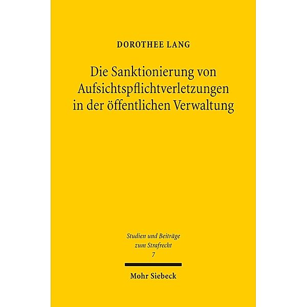 Die Sanktionierung von Aufsichtspflichtverletzungen in der öffentlichen Verwaltung, Dorothee Lang